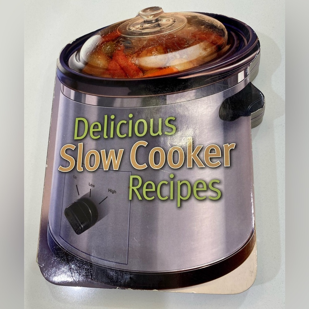 Delicious Slow Cooker Recipes Cookbook